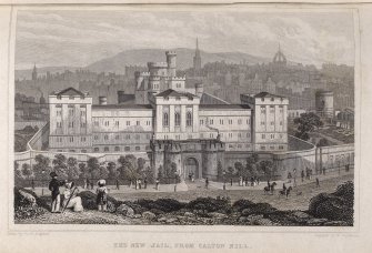 Edinburgh, engraving of front view of Jail, gateway & surrounding walls from Calton Hill.
Titled 'The New Jail from Calton Hill, Edinburgh. Drawn by Tho. H. Shepherd. Engraved by W. Tombleson.'