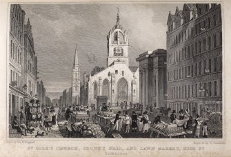 Edinburgh, engraving of a market scene in High Street in front of St Giles Church with adjacent buildings & Tron Church steeple visible.
Titled 'St. Giles Church, County Hall and Lawn Market, High St., Edinburgh.Drawn by Tho.H. Shepherd. Engraved by W. Tombleson.
