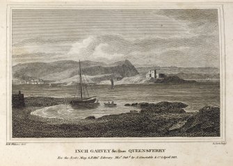 Engraving of Inch Garvie & Castle from S. Queensferry.
Titled 'Inch Garvey &c from Queensferry, for the Scots Mag. and Edinr. Misy. Pubd. by A. Constable & Co. 1 April, 1813. H.W.Williams Delt. R. Scott, Sculpt.'