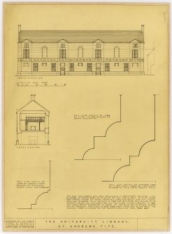 Student drawings showing North Elevation, Cross Section and details of window jambs.
Title: The University Library, St Andrews, Fife