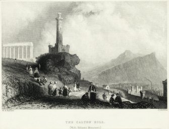 Engraving showing view of Calton Hill, Edinburgh, towards Salisbury Crags.
Titled: 'THE CALTON HILL (With Nelson's Monument)'.
Inscribed: 'W H Bartlett, H Griffiths'.
