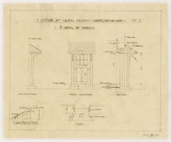 Lodge at Glen Muich.
Drawing of end and front elevation and section of door.
Titled: 'Lodge at Glen Muich. Aberdeenshire. No.2 1/2". Detail of porch' 'Plan and detail'.