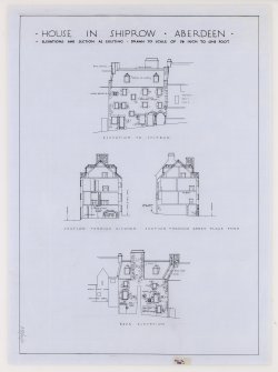 Aberdeen, 50 Shiprow, Provost Ross's House.
Sections and elevations as existing.
Insc: 'House In Shiprow. Aberdeen. Elevations And Section As Existing: Drawn To Scale Of 1/8 Inch To One Foot. Elevation To Shiprow. Section Through Kitchen. Section Through Abbey Place Pend. Back Elevation'.