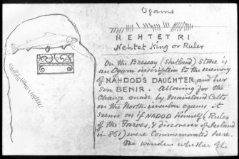 Scanned image of a drawing of a carved stone with two designs and ogam, and an accompanying  hand-written text entitled: 'Ogams. NEHTET RI. Nehtet King or Ruler' which refers to the "Bressay (Shetland) Stone". This text continues onto the reverse side of the card [PPD 47B]. The stone depicted is not the famous carved stone from Bressay, Shetland; and therefore may well be one from Caithness.