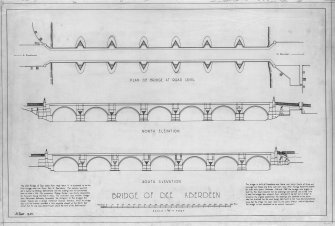 Aberdeen, Bridge of Dee.
Photographic copy of Plan, North and South elevations.
Insc: 'Bridge of Dee Aberdeen; Plan of Bridge at Road Level; North Elevation; South Elevation'.
