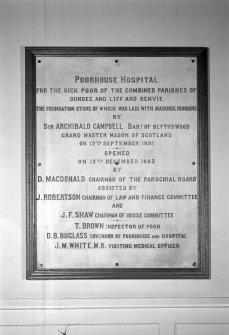 Interior. Patients dining room. Detail of memorial plaque with inscription "Poorhouse Hospital. For the Sick Poor of the Combined Parishes of Dundee and Liff and Benvie. The Foundation Stone of Which Was Laid With Masonic Honours By Sir Archibald Campbell Bart of Blythswood [...] "