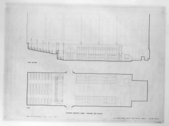 Glasgow, University Chapel.
Photographic copy of plan and section of new gallery.