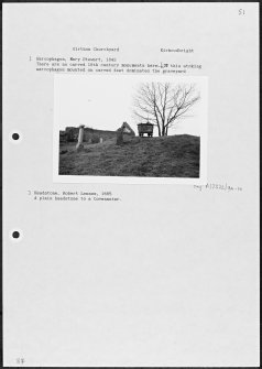 Photographs and research notes relating to graveyard monuments in Girthon Churchyard, Kirkcudbrightshire. 									