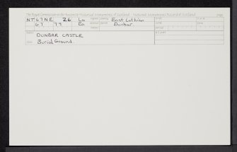 Dunbar Castle, NT67NE 26, Ordnance Survey index card, Recto