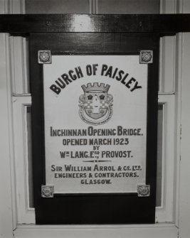 Main Control Cabin:  detail of cast-iron commemorative plaque bearing the following inscription, 'Burgh of Paisley, Inchinnan Opening Bridge, opened March 1923 by Wm Lang Esq., Provist.  Sir William Arrol & Co Ltd, Engineers & Contractors, Glasgow'