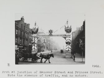 General view of commemorative arch at Hanover Street and Princes Street.
Insc: 'Arch at junction of Hanover Street and Princes Street. Note the absence of traffic, and no motors. 1902.