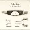 Sketch of bridge inscr; 'Calder Bridge, on the Laggan Road.' showing elevation, 'Foundation' and 'Roadway' sketches.
Copied from part of plan; "ELEVATION, PLAN AND DIMENSIONS OF BRIDGES IN THE HIGHLANDS OF SCOTLAND, made and constructed under the direction of THE COMMISSIONERS FOR HIGHLAND ROADS AND BRIDGES  1803-1821"
