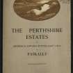The Perthshire Estates
Estate Exhange, no. 1519 Sales Brochure. Includes details of The Perthshire Estates (Ballyoukan House, Knockdarroch, Killiecrankie House, Coilvoulin Farm, Collerton Farm, Faskally Home farm, Straloch Lodge).
Title: 'The Perthshire Estates of Archibald Edward Butter Esq. C.M.G. of Faskally.'